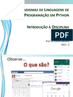 Paradigmas de Linguagens de Programação em Python Introdução À Disciplina. Prof. Dr. Daniel Caetano Prof. Dr.