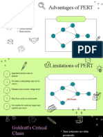 Advantages of PERT: Forces Managers To Organize Provides Graphic Display of Activities