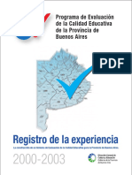 Registro de La Experiencia. La Construcción de Un Sistema de Evaluación de La Calidad Educativa para La Provincia de Buenos Aires. 2000-2003 (2004)