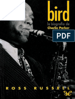 Ross Russell (Ross Moody Russell) #Bird. La Biografía de Charlie Parker#1972# PDF