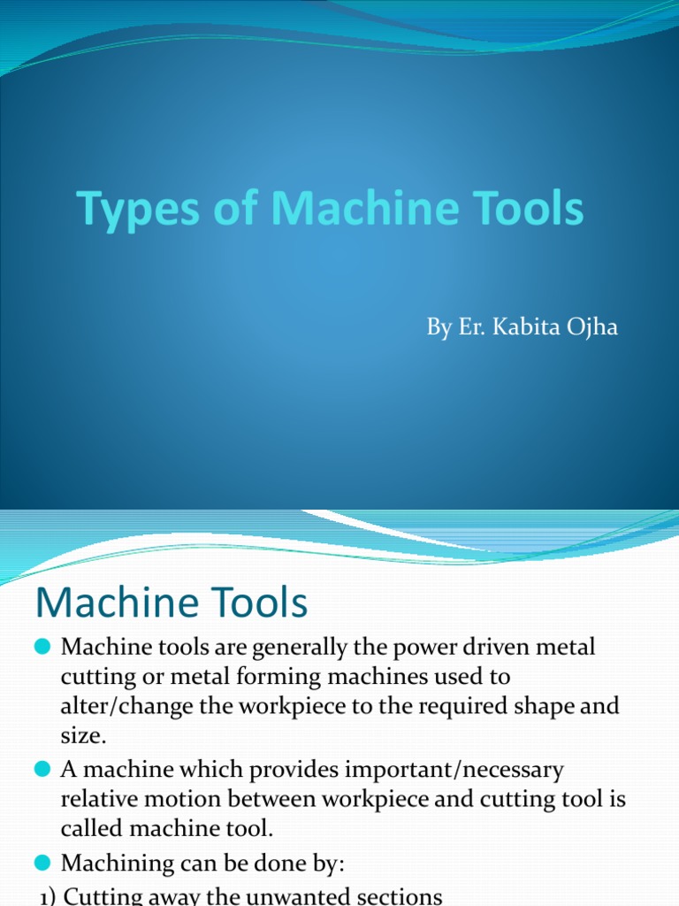 Types of Machine Tools PDF Drill Drilling