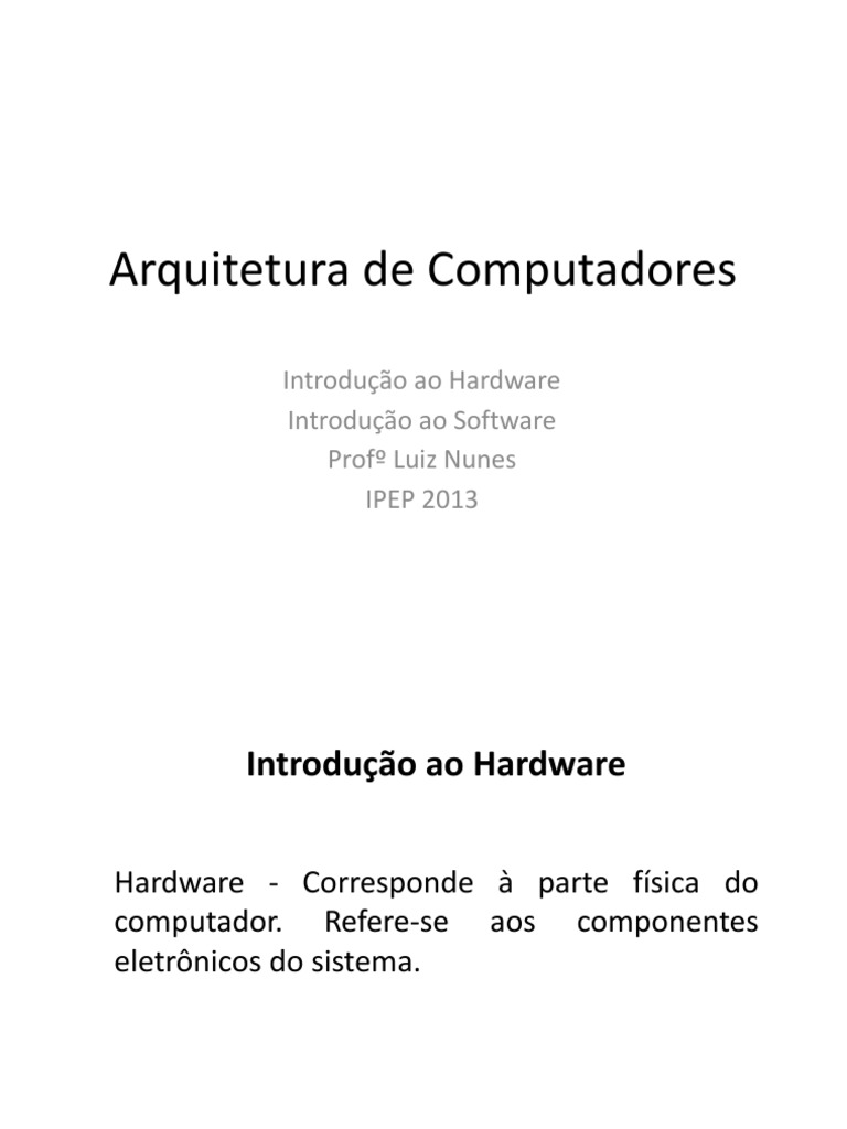 Arquitetura de Computadores HARDWARE E SOFTWARE | PDF