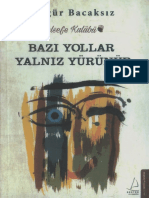 Bazi Yollar Yalniz Yürünür: Özgür Bacaksız