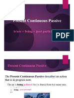 Present Continuous Passive: Is/are + Being + Past Participle