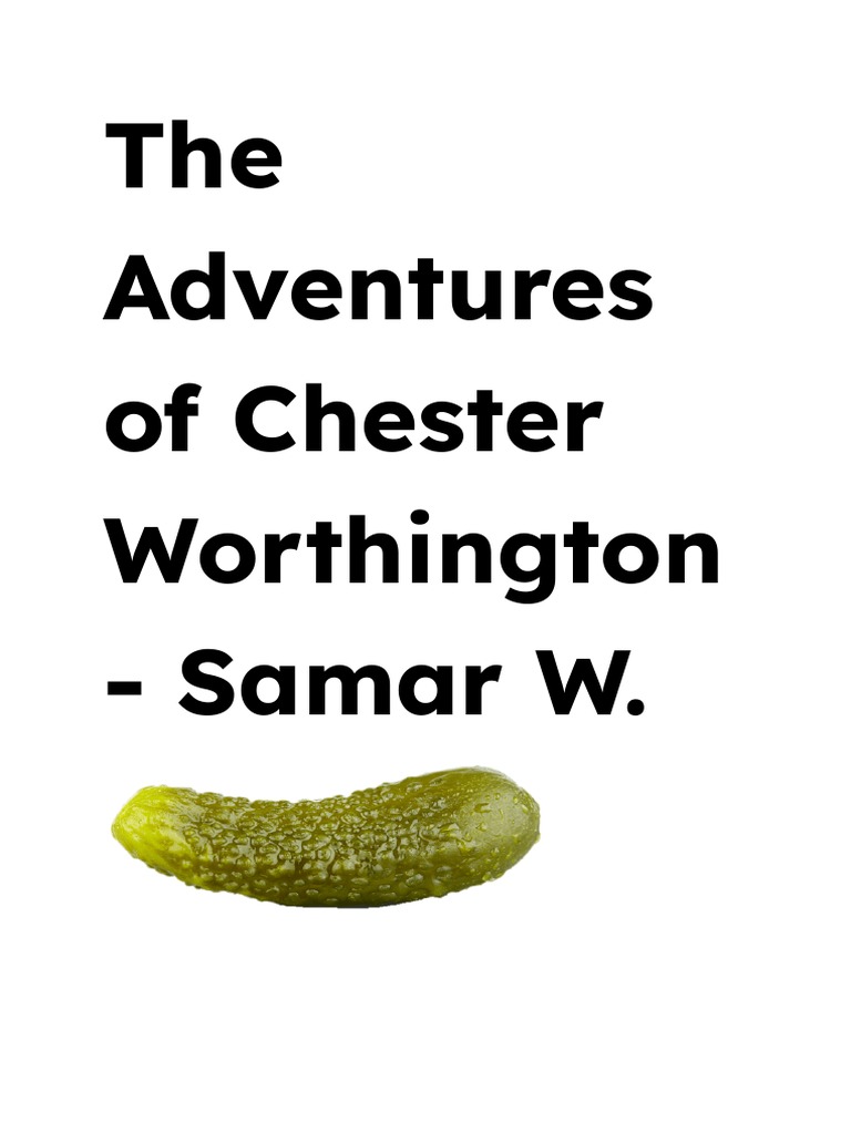 The Adventures of Chester Worthington - Samar W | PDF