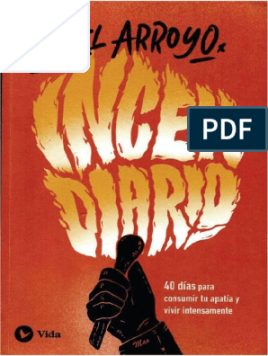 Incendiario: 40 días para consumir tu apatía y vivir intensamente (Spanish  Edition)