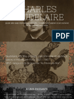 Charles Baudelaire - ''A uma passante'', ''Embriagai-vos!'' e ''A que está sempre alegre''.