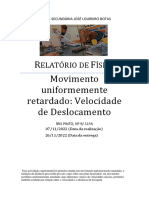 R F Movimento Uniformemente Retardado: Velocidade de Deslocamento