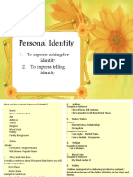 Personal Identity: 1. To Express Asking For Identity 2. To Express Telling Identity