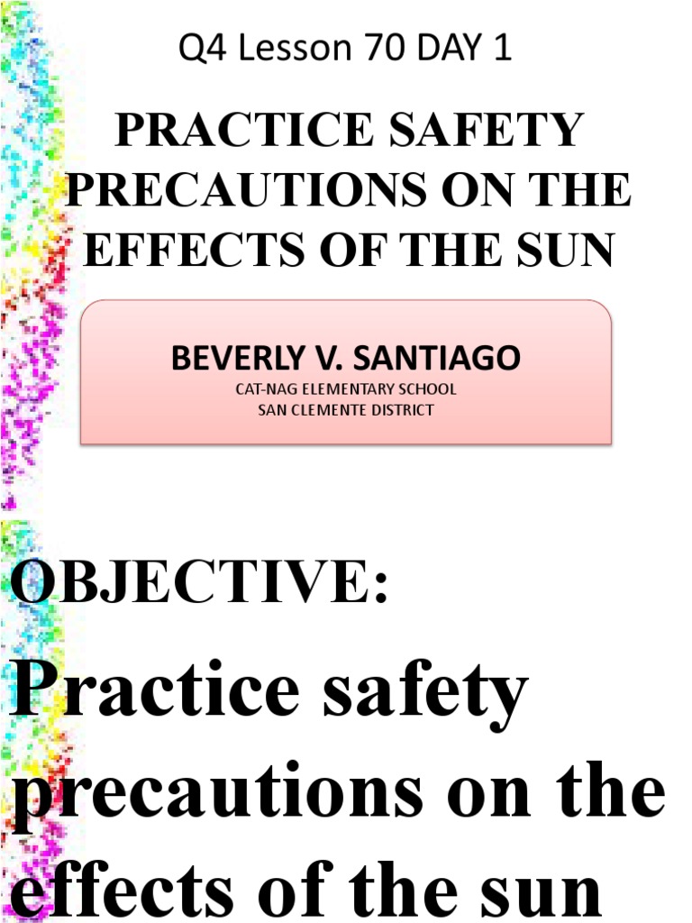 Practice Safety Precautions On The Effects of The Sun Q4 Lesson 70 DAY