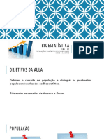 Bioestatística: Tema 4 E 5 População E Parâmetros Populacionais Censo E Amostra Profa. Dra. Wilma Oliveira