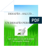 Desafío - Salud : Autor: Lic. Carlos Omar Kaiser Investigador Holístico