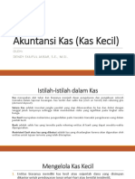 Akuntansi Kas (Kas Kecil) : Oleh: Dendy Syaiful Akbar, S.E., M.Si