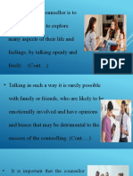 The Role of The Counsellor Is To Enable The Client To Explore Many Aspects of Their Life and Feelings, by Talking Openly and Freely. (Cont )