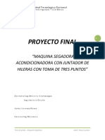 Proyecto Final: "Maquina Segadora Acondicionadora Con Juntador de Hileras Con Toma de Tres Puntos"