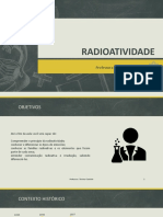 Radioatividade: Professora: Tamires Custódio