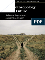 (New Departures in Anthropology) Rebecca Bryant, Daniel M. Knight - The Anthropology of The Future-Cambridge University Press (2019)
