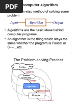 A Computer Algorithm: - Is A Step-By-Step Method of Solving Some Problem