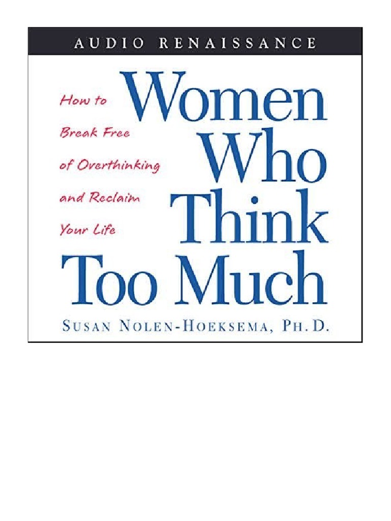 2009womenwhothinktoomuchbysusannolenhoeksemahowtobreakfreeofoverthinkingand