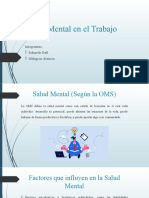 Salud Mental en El Trabajo: Integrantes: Eduardo Bell Milagros Atencio