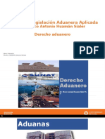 Derecho y Legislación Aduanera Aplicada: Dr. Marco Antonio Huamán Sialer Derecho Aduanero