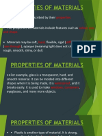 Properties of Materials: - Materials Can Be Described by Their - The Properties of Materials Include Features Such As