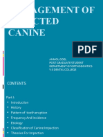 Management of Impacted Canine: Anmol Goel Post Graduate Student Department of Orthodontics V.S Dental College
