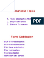 Miscellaneous Topics: 1. Flame Stabilization Methods 2. Shapes of Flames 3. Effect of Turbulence