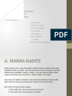 Hadits: Ketua Kelompok: Ewik Ladi Pratiwi Sekretaris: Esti Asmawati Bagian Penggandaan: Faizah Nama Anggota