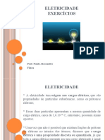 Eletricidade Exercícios: Prof. Paulo Alessandro Física