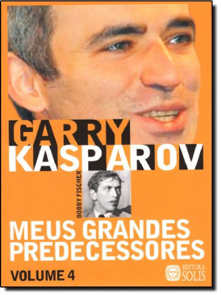 Resumo Meus Grandes Predecessores V 4 Garry Kasparov