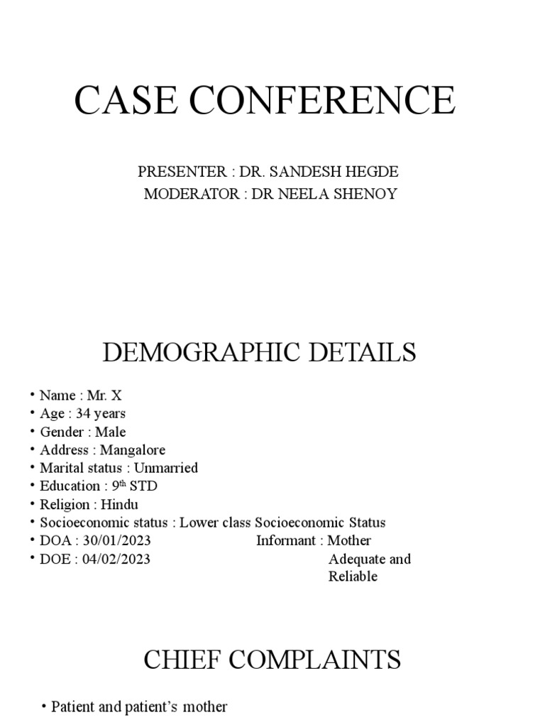 Case Conference: Presenter: Dr. Sandesh Hegde Moderator: DR Neela ...