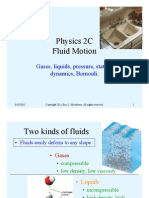 Physics 2C Fluid Motion: Gases, Liquids, Pressure, Statics, Dynamics, Bernouli