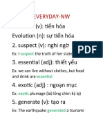 1. Evolve (v) : tiến hóa Evolution (n) : sự tiến hóa 2. suspect (v) : nghi ngờ 3. essential (adj) : thiết yếu 4. exotic (adj) : ngoạn mục 5. generate (v) : tạo ra