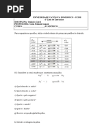 Universidade Católica Dom Bosco - Ucdb 6 Lista de Exercícios DISCIPLINA: Química Geral PROFESSORA: Geisa Helmold Aspesi CURSO: - ACADÊMICO