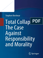 Total Collapse The Case Against Responsibility and Morality by Stephen Kershnar