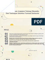 D. Membangun Argumen Tentang Dinamika Dan Tantangan Identitas Nasional Indonesia