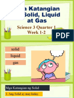 Mga Katangian NG Solid, Liquid at Gas: Science 3 Quarter 1 Week 1-2
