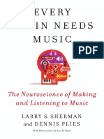 Every Brain Needs Music The Neuroscience of Making and Listening To Music