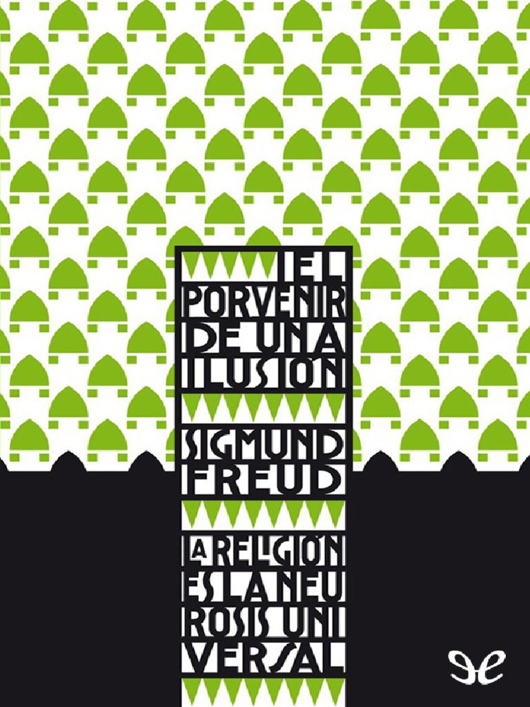 El Porvenir de Una Ilusion Sigmund Freud PDF Dios Naturaleza