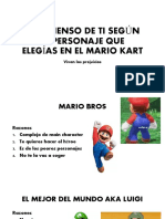 Qu Pienso de Ti Seg N: El Personaje Que Eleg As en El Mario Kart