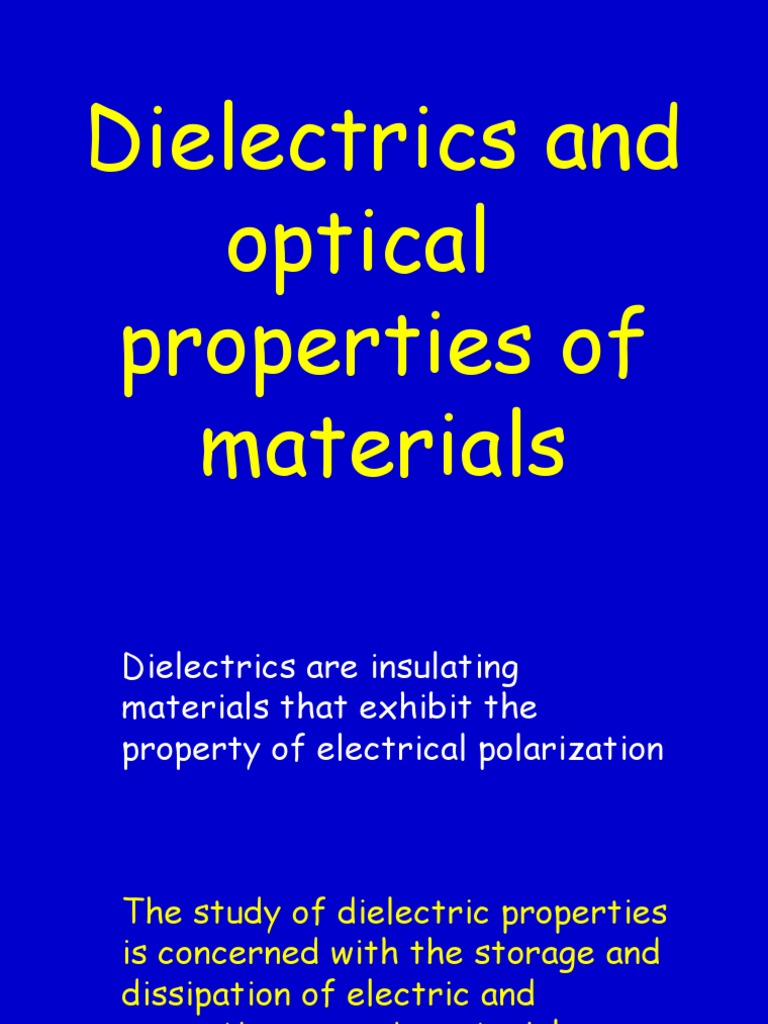 Dielectrics and optical properties of materials PDF Dielectric
