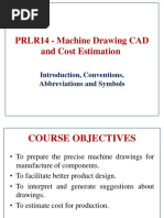 PRLR14 - Machine Drawing CAD and Cost Estimation: Introduction, Conventions, Abbreviations and Symbols