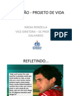 Formação - Projeto de Vida: Nádia Ronzella Vice-Diretora - Ee Prof. Luiz Galhardo