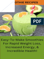 7 Smo Othie Recipes: Easy-To-Make Smoothies For Rapid Weight Loss, Increased Energy, & Incredible Health!