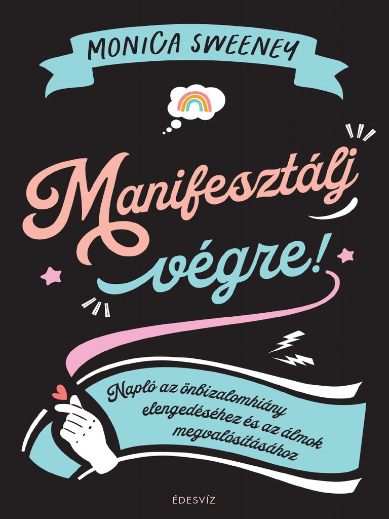 Monica Sweeney MANIFESZTÁLJ VÉGRE PDF