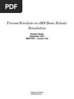 Process Simulate On eMS Basic Robotic Simulation: Student Guide September 2011 WKP115S - Version 10.0