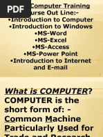 Introduction To Computer - Introduction To Windows - MS-Word - MS-Excel - MS-Access - MS-Power Point - Introduction To Internet