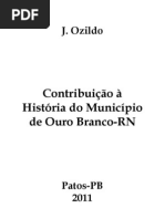 CONTRIBUIÇÃO À HISTÓRIA DO MUNICÍPIO DE OURO BRANCO - RN