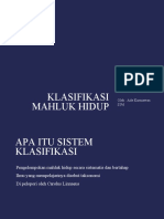 Klasifikasi Mahluk Hidup: Oleh: Ade Kurniawan S.PD